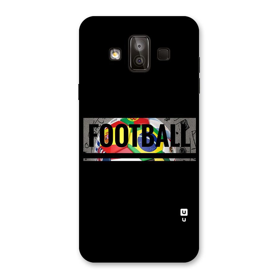 Football Typography Back Case for Galaxy J7 Duo