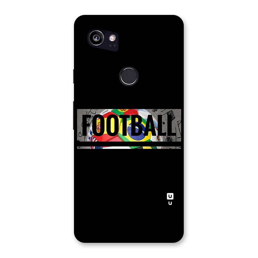 Football Typography Back Case for Google Pixel 2 XL