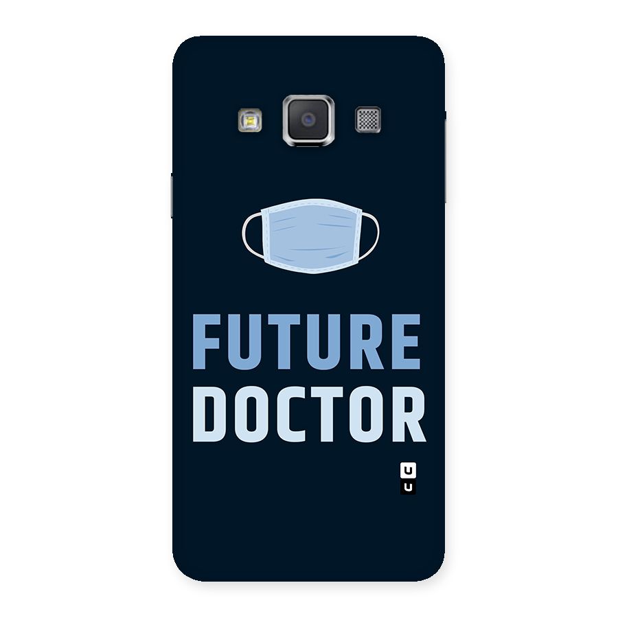 Future Doctor Back Case for Galaxy A3