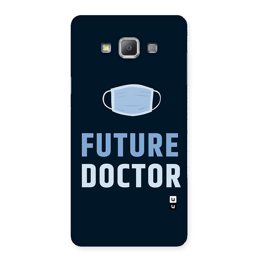 Future Doctor Back Case for Galaxy A7