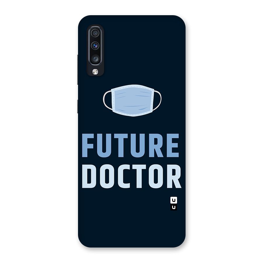 Future Doctor Back Case for Galaxy A70