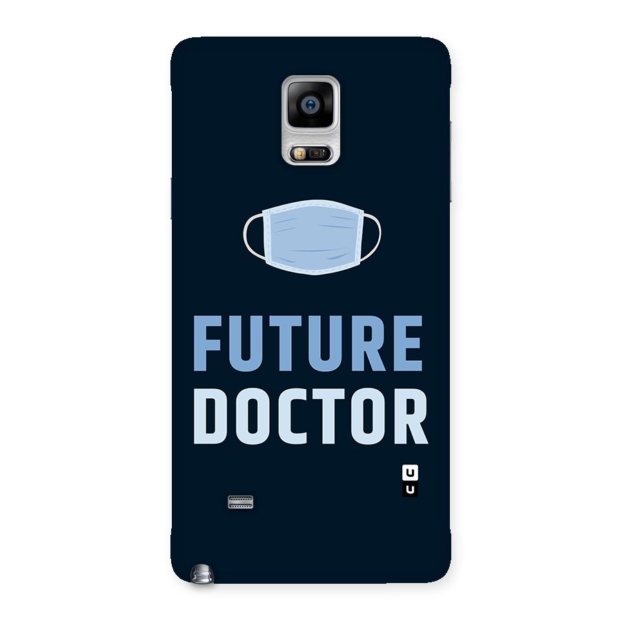 Future Doctor Back Case for Galaxy Note 4