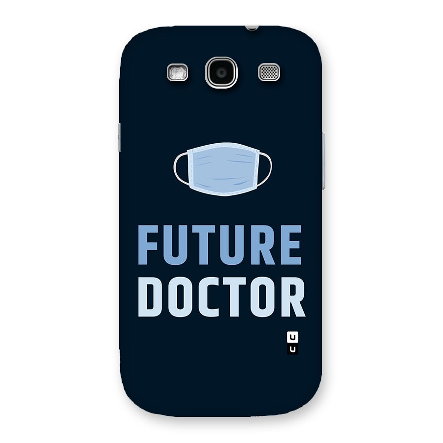 Future Doctor Back Case for Galaxy S3