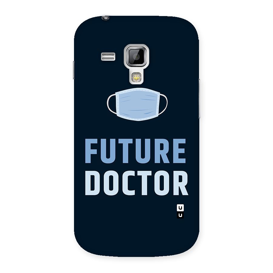 Future Doctor Back Case for Galaxy S Duos