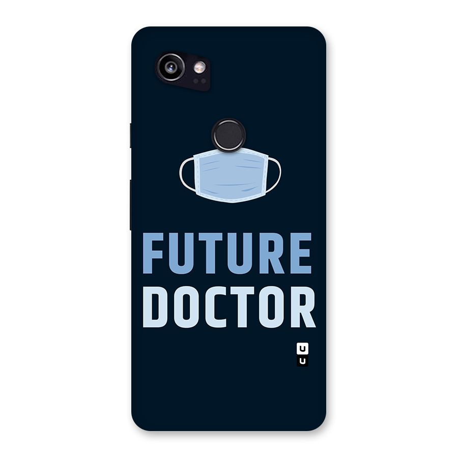 Future Doctor Back Case for Google Pixel 2 XL