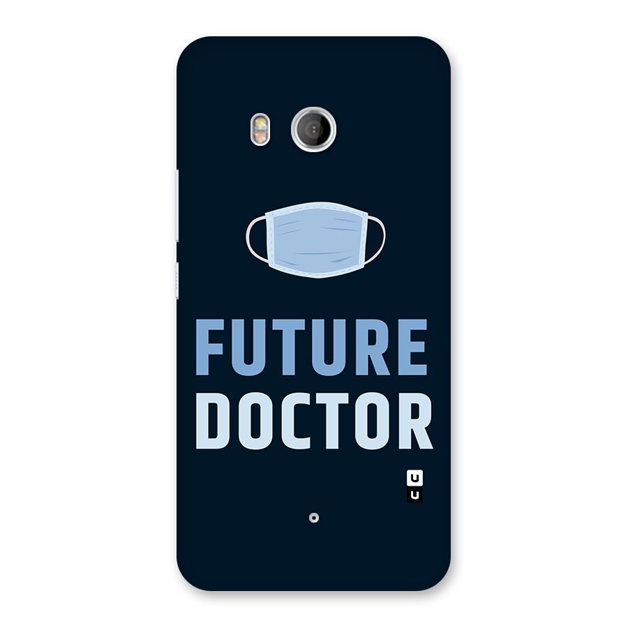 Future Doctor Back Case for HTC U11
