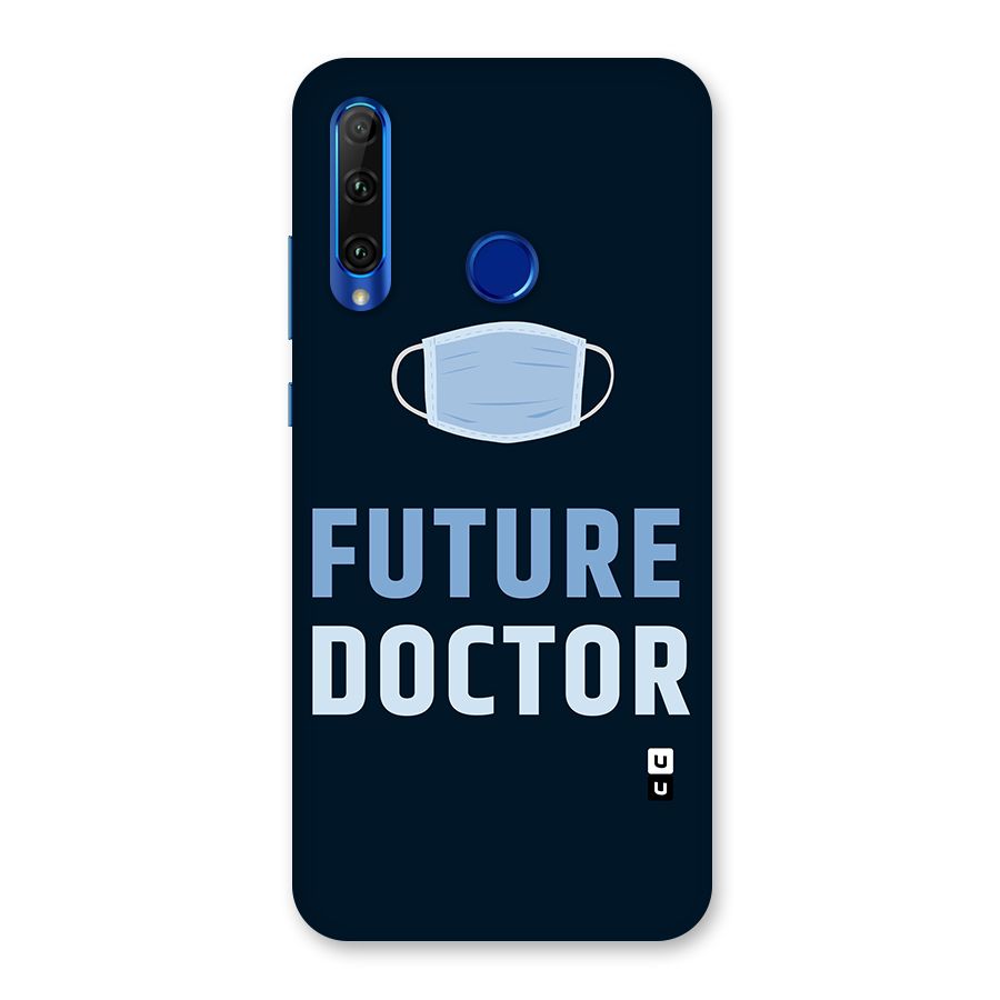 Future Doctor Back Case for Honor 20i