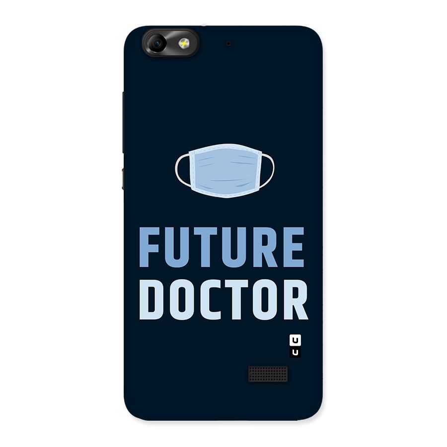 Future Doctor Back Case for Honor 4C
