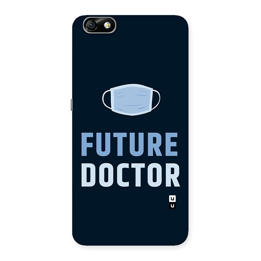 Future Doctor Back Case for Honor 4X