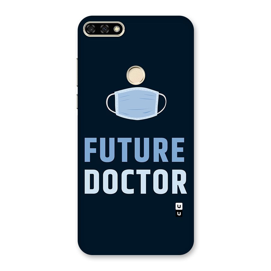 Future Doctor Back Case for Honor 7A