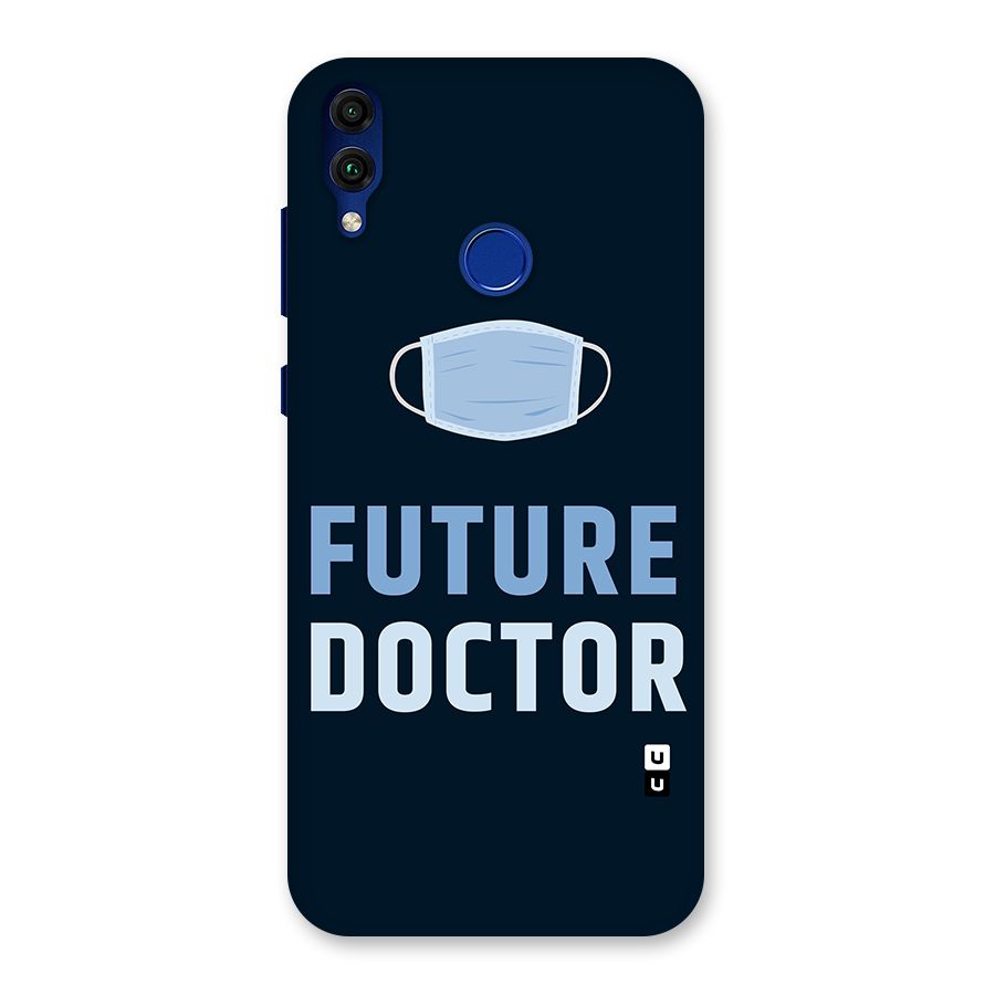 Future Doctor Back Case for Honor 8C