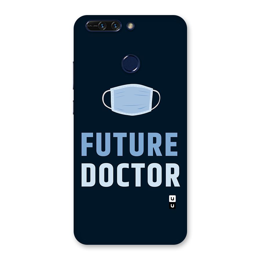 Future Doctor Back Case for Honor 8 Pro