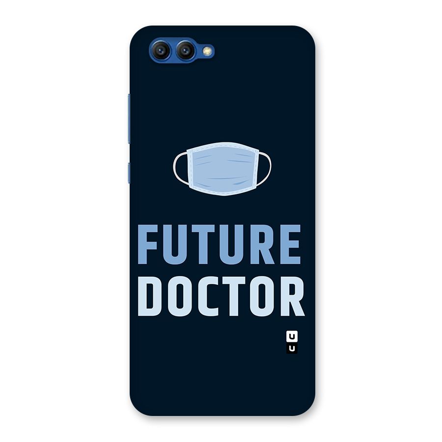 Future Doctor Back Case for Honor View 10