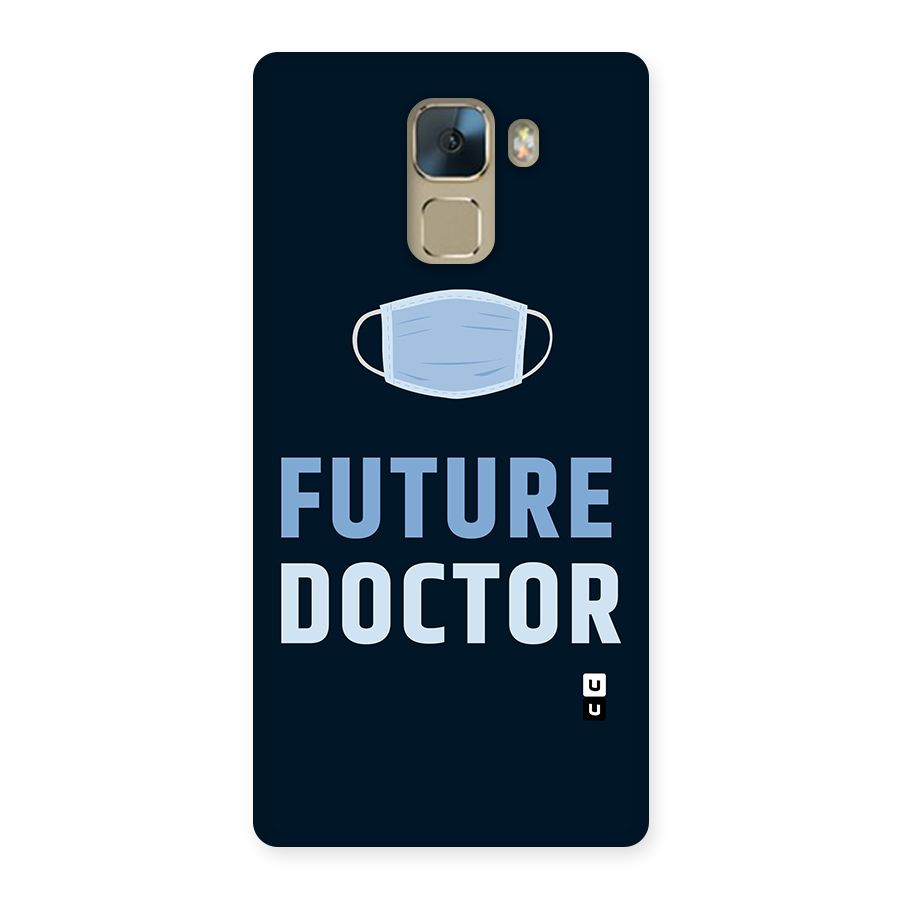 Future Doctor Back Case for Huawei Honor 7