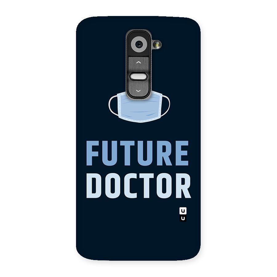 Future Doctor Back Case for LG G2