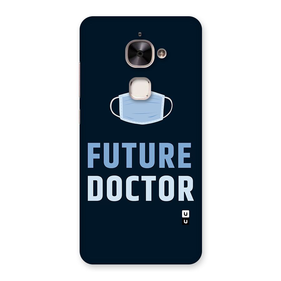 Future Doctor Back Case for Le 2