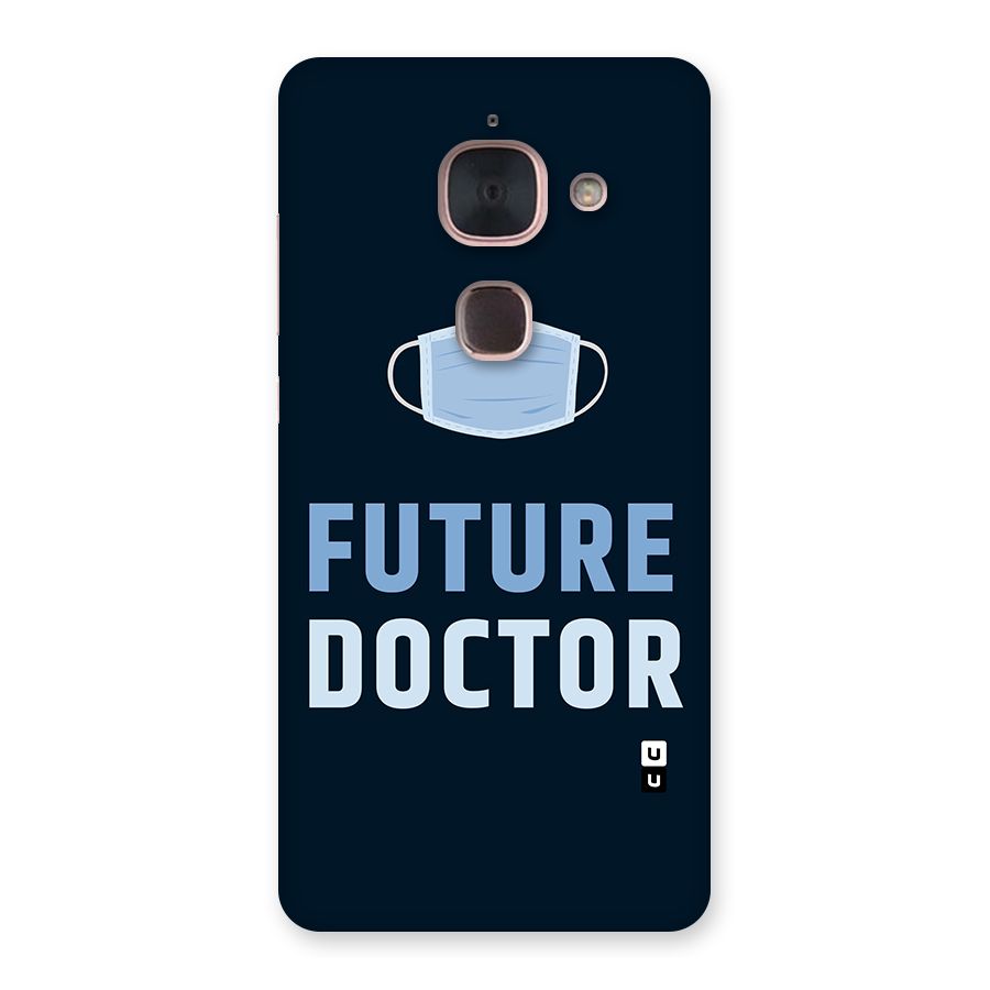 Future Doctor Back Case for Le Max 2