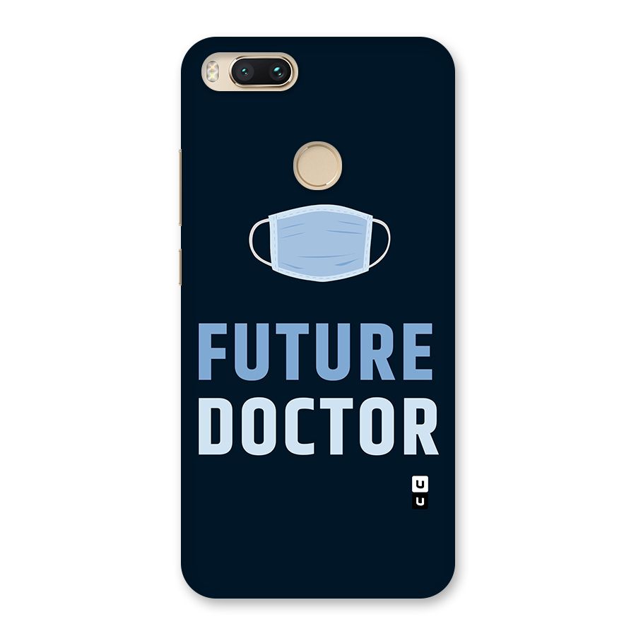 Future Doctor Back Case for Mi A1