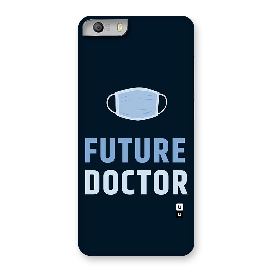 Future Doctor Back Case for Micromax Canvas Knight 2