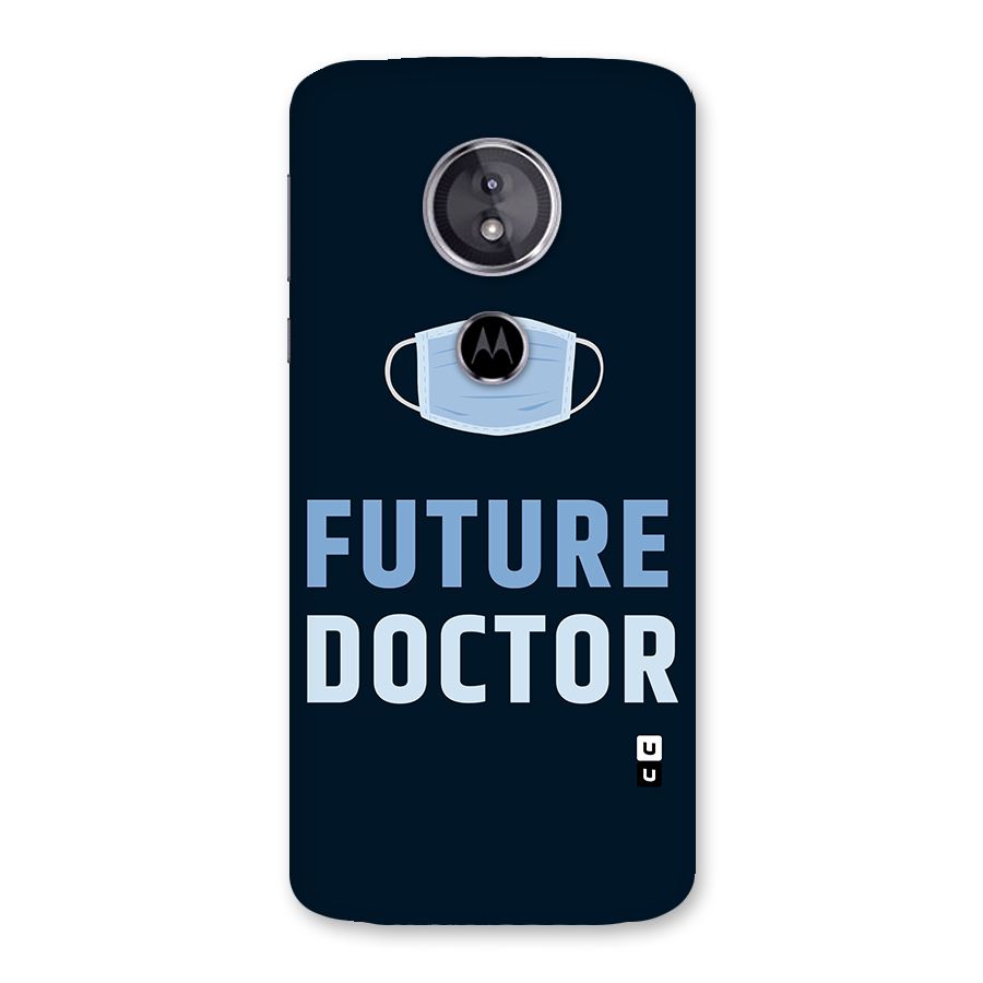 Future Doctor Back Case for Moto E5