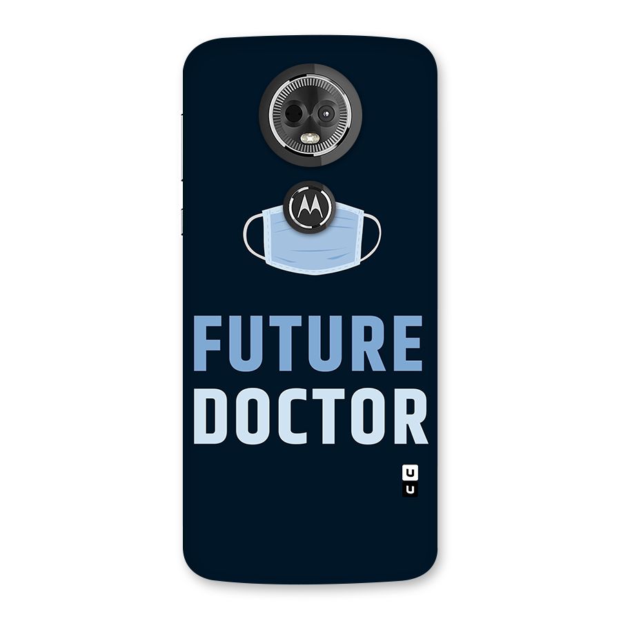 Future Doctor Back Case for Moto E5 Plus