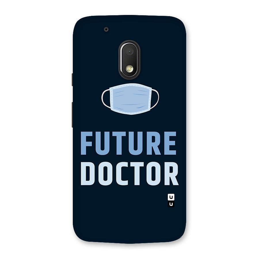 Future Doctor Back Case for Moto G4 Play
