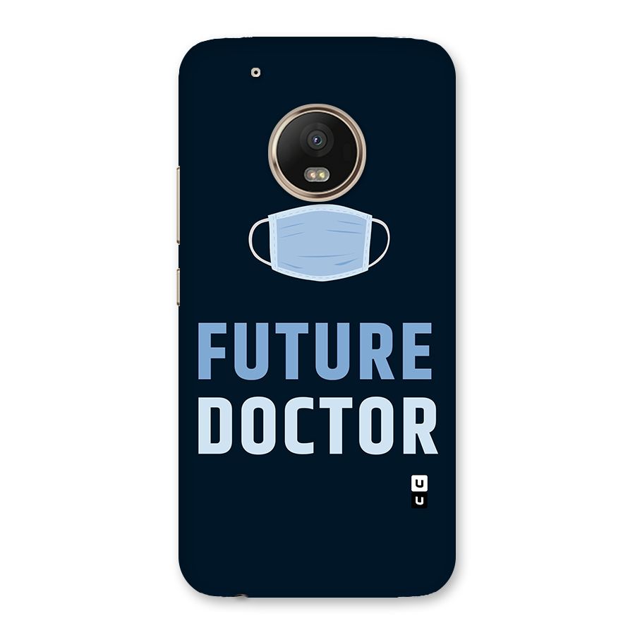 Future Doctor Back Case for Moto G5 Plus