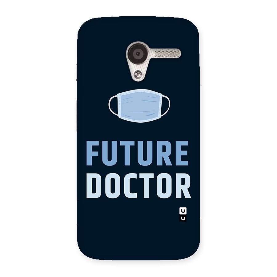 Future Doctor Back Case for Moto X