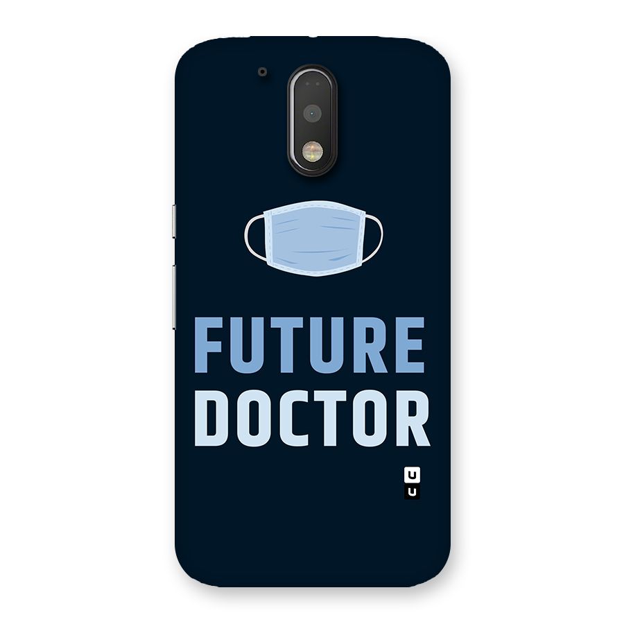 Future Doctor Back Case for Motorola Moto G4 Plus