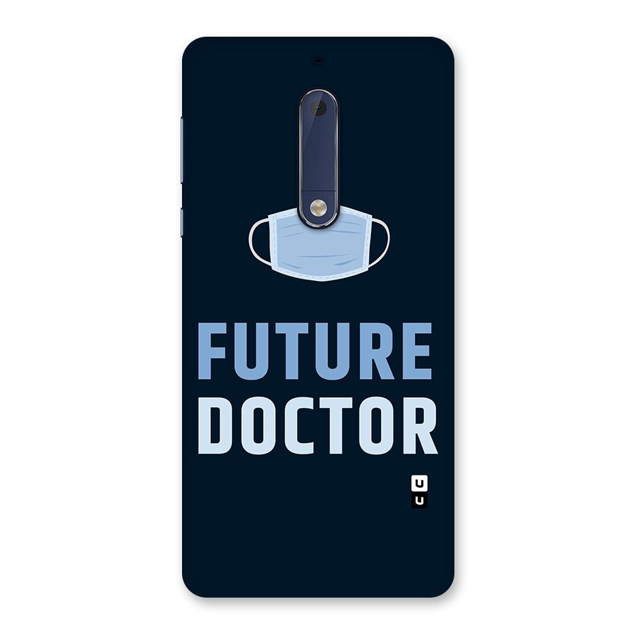 Future Doctor Back Case for Nokia 5