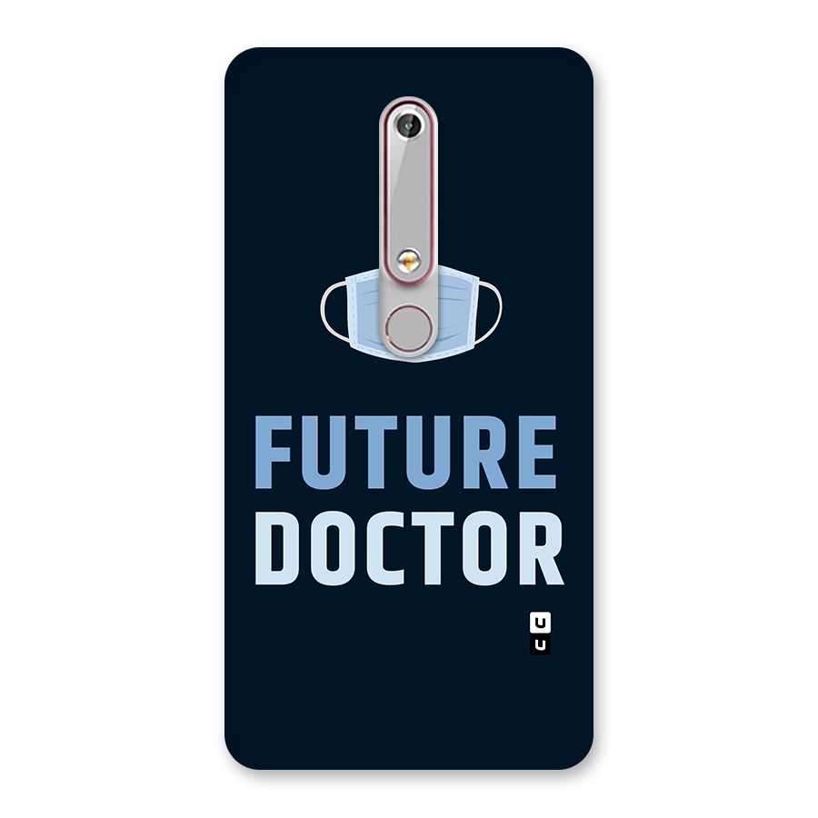 Future Doctor Back Case for Nokia 6.1