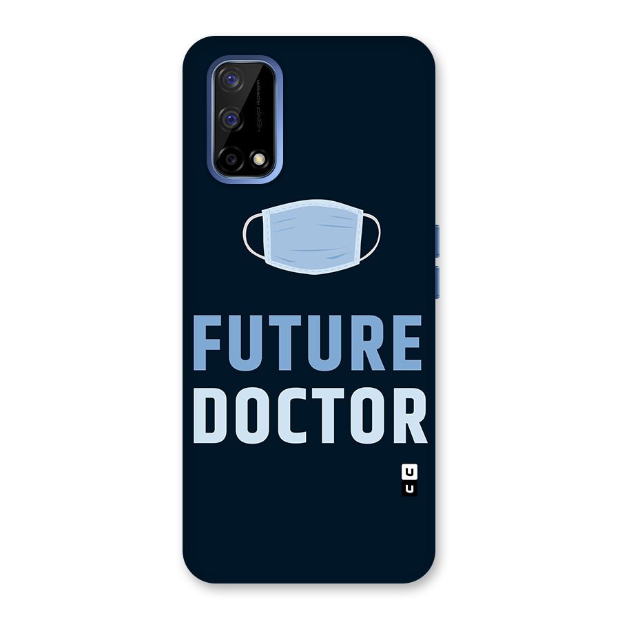 Future Doctor Back Case for Realme Narzo 30 Pro