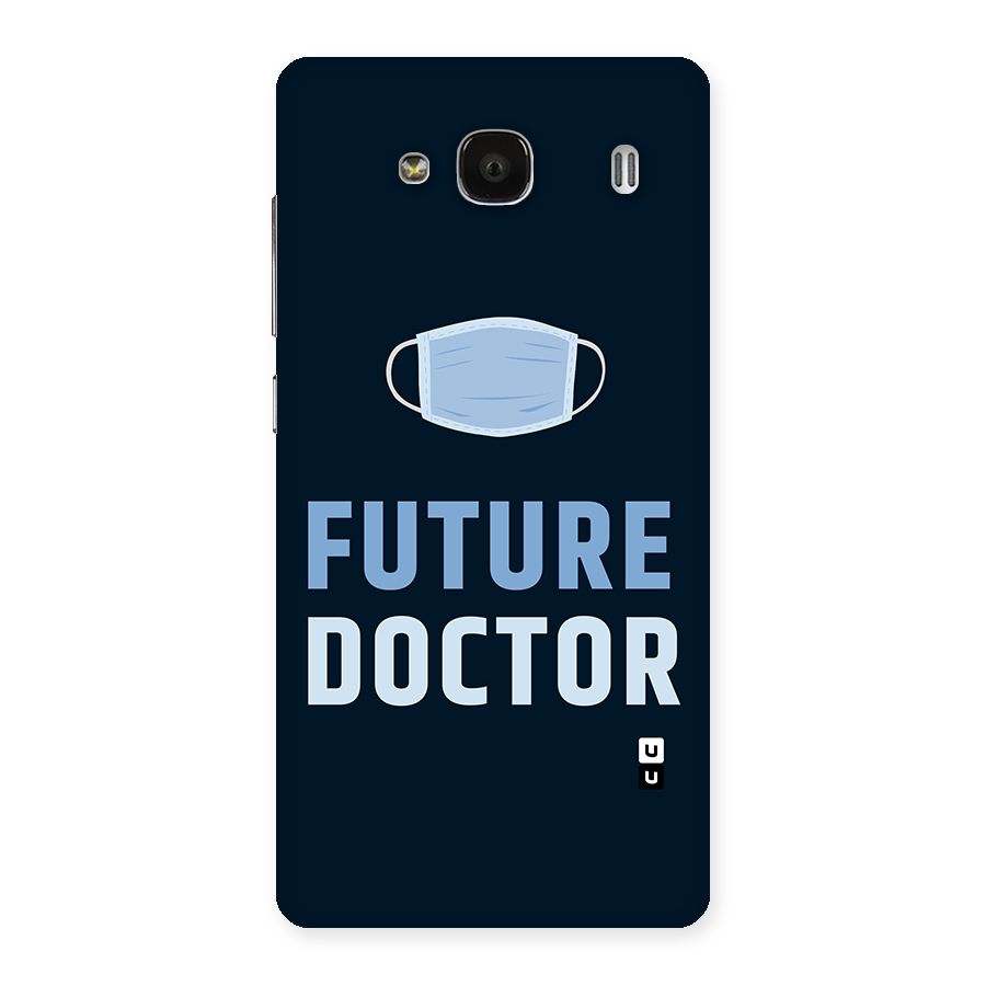 Future Doctor Back Case for Redmi 2