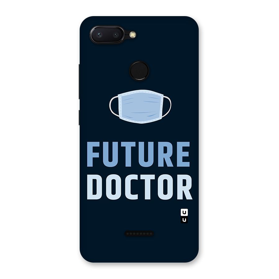 Future Doctor Back Case for Redmi 6