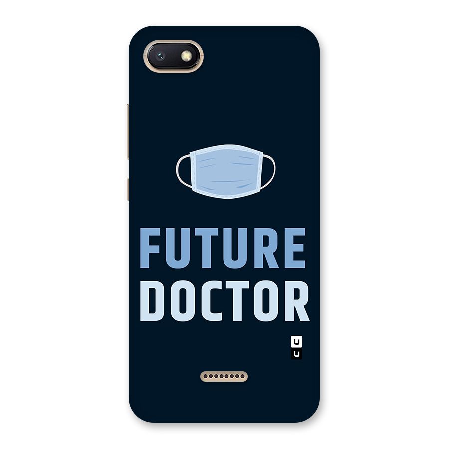 Future Doctor Back Case for Redmi 6A