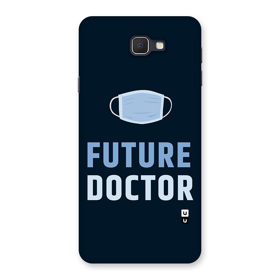 Future Doctor Back Case for Samsung Galaxy J7 Prime