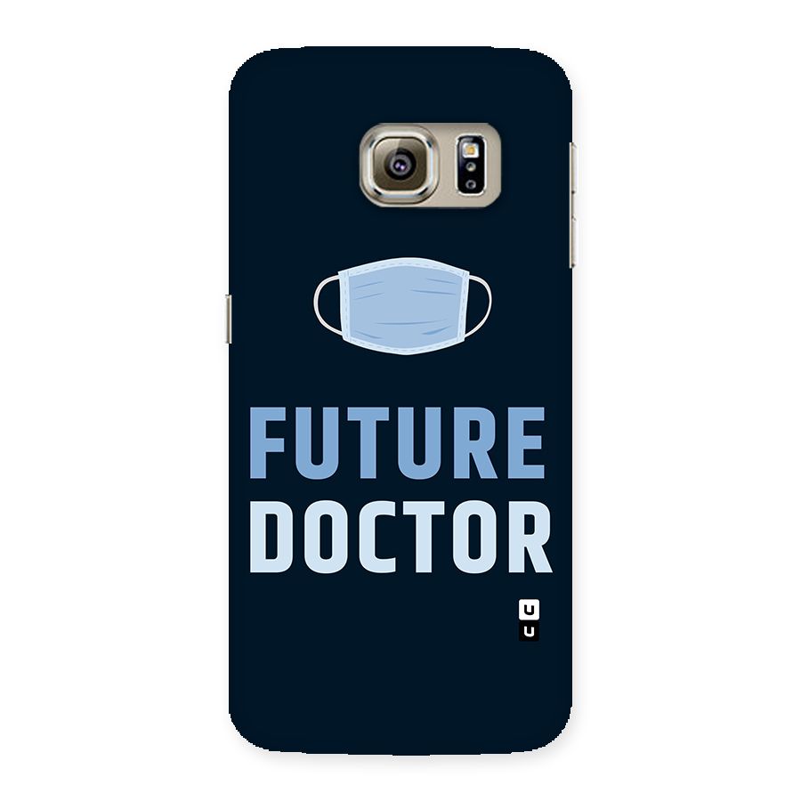 Future Doctor Back Case for Samsung Galaxy S6 Edge