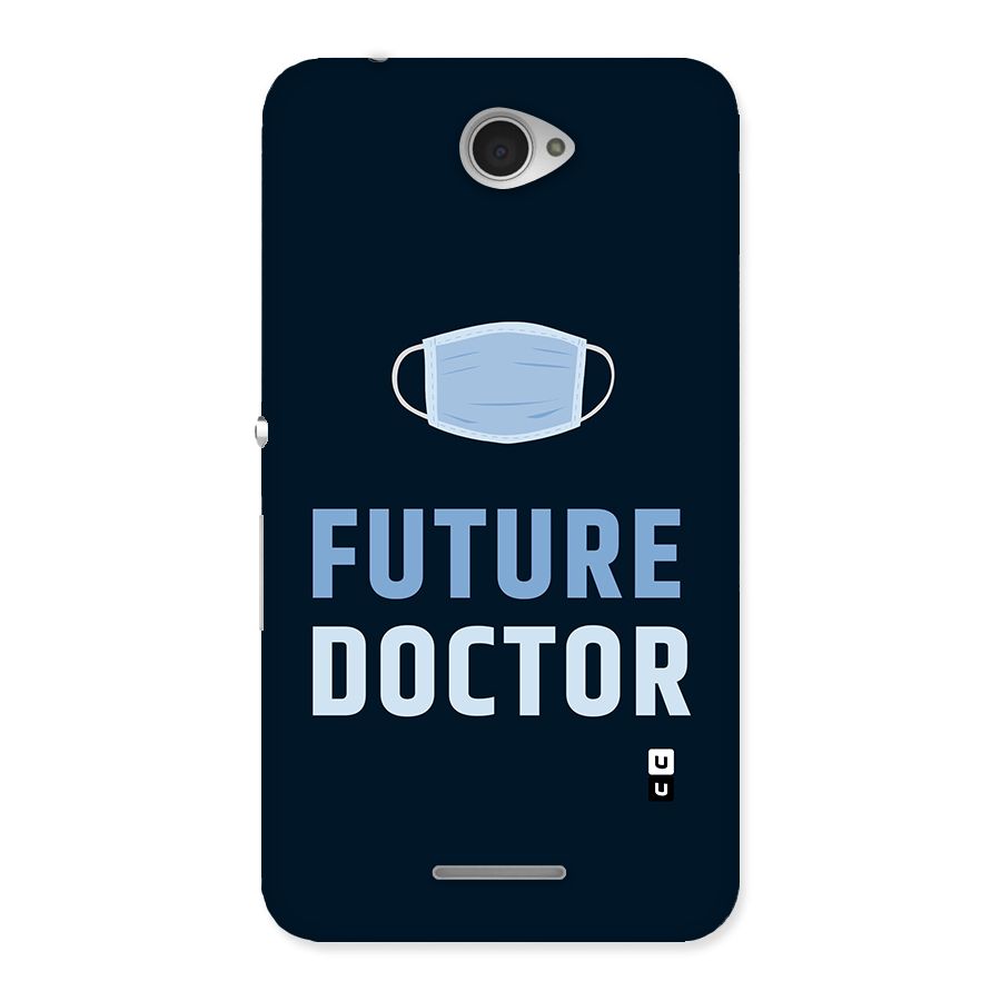 Future Doctor Back Case for Sony Xperia E4