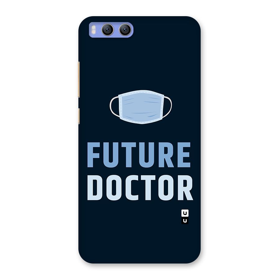 Future Doctor Back Case for Xiaomi Mi 6