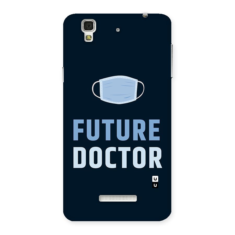Future Doctor Back Case for YU Yureka Plus