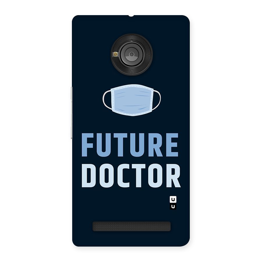 Future Doctor Back Case for Yu Yunique