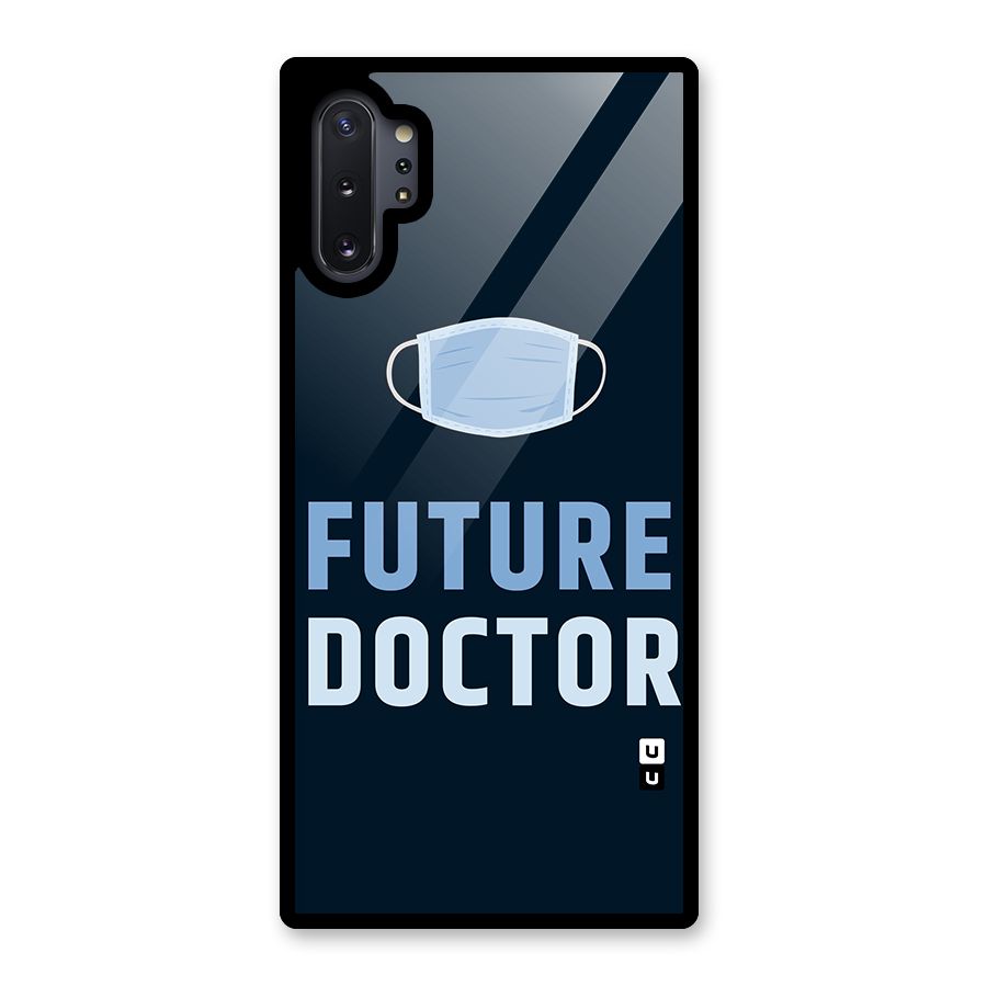 Future Doctor Glass Back Case for Galaxy Note 10 Plus