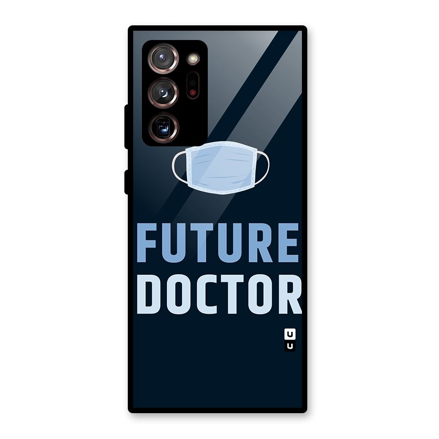 Future Doctor Glass Back Case for Galaxy Note 20 Ultra