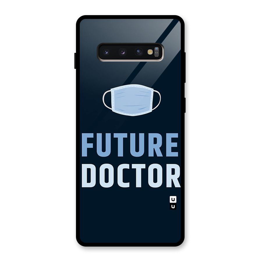 Future Doctor Glass Back Case for Galaxy S10 Plus