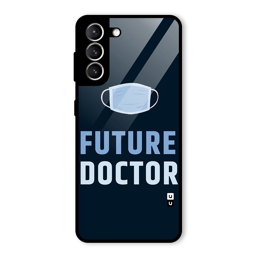 Future Doctor Glass Back Case for Galaxy S21 5G