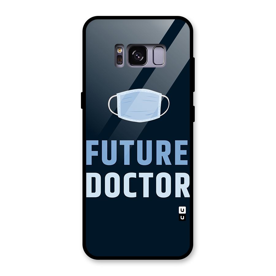 Future Doctor Glass Back Case for Galaxy S8