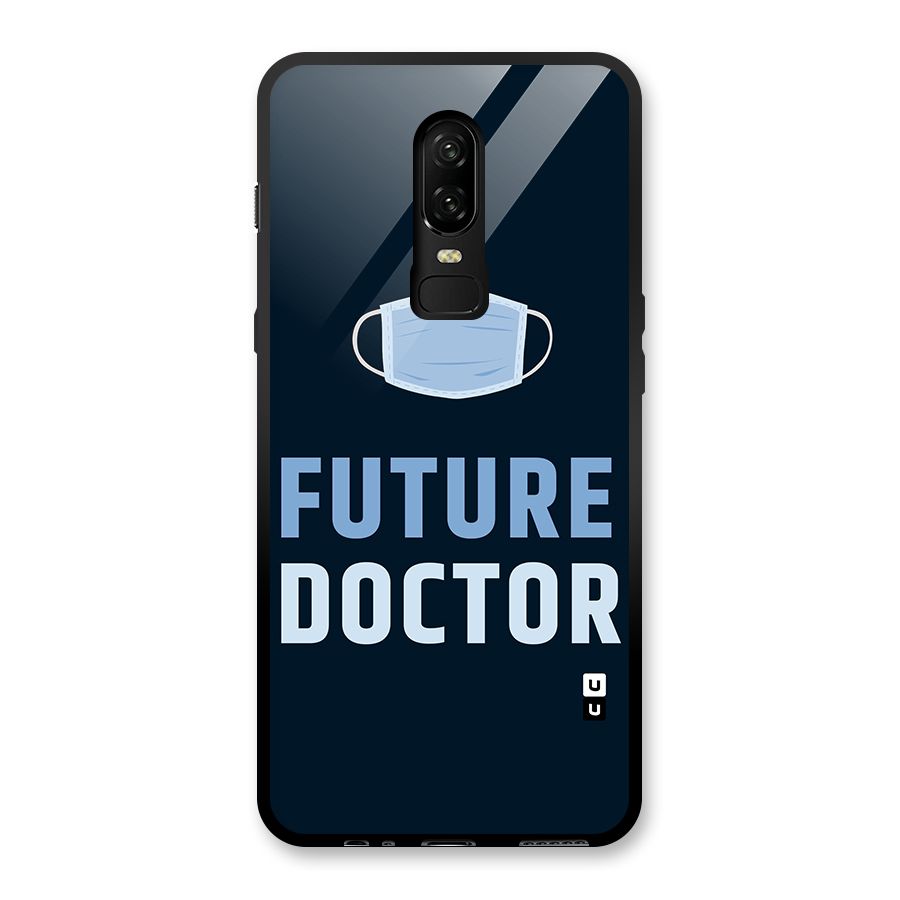 Future Doctor Glass Back Case for OnePlus 6