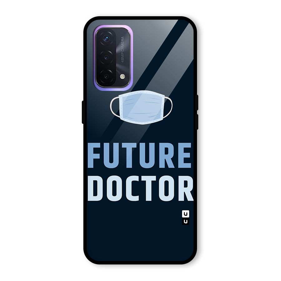 Future Doctor Glass Back Case for Oppo A74 5G