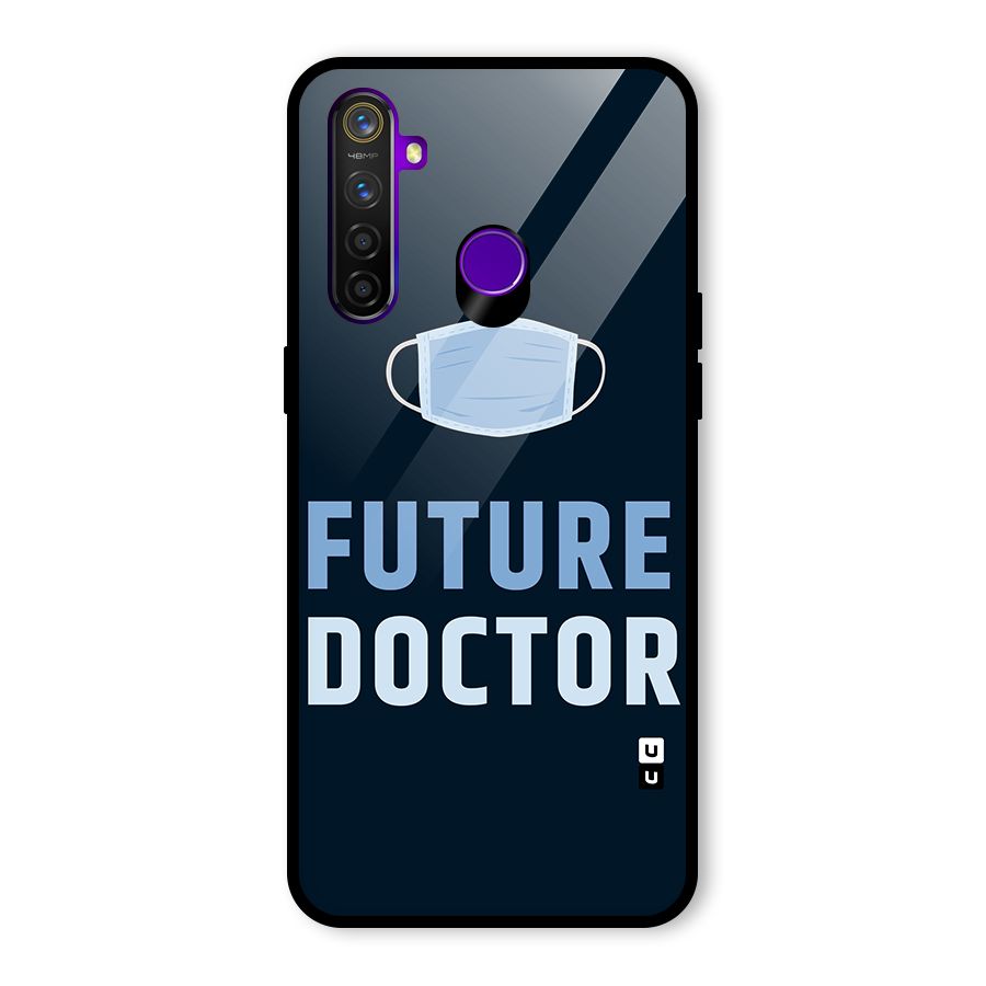Future Doctor Glass Back Case for Realme 5 Pro