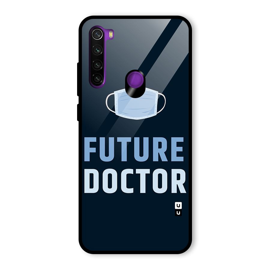 Future Doctor Glass Back Case for Redmi Note 8